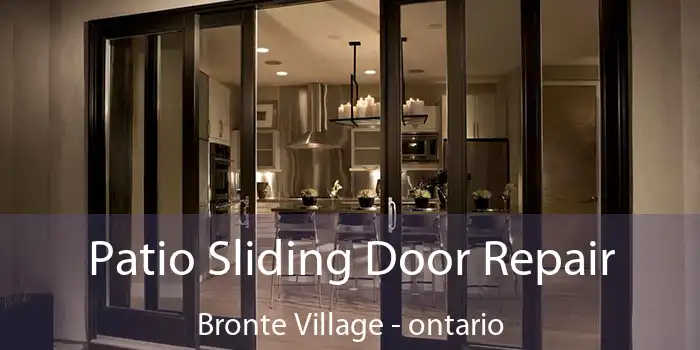 Patio Sliding Door Repair Bronte Village - ontario