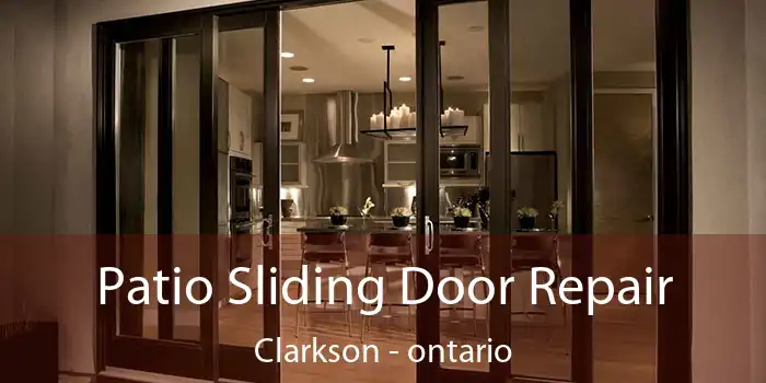 Patio Sliding Door Repair Clarkson - ontario