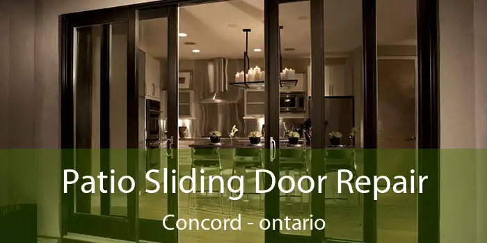 Patio Sliding Door Repair Concord - ontario