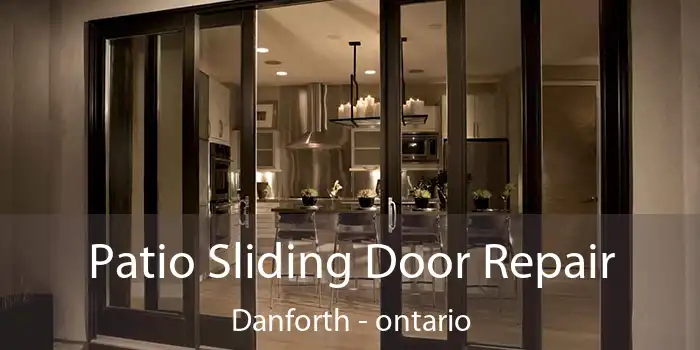 Patio Sliding Door Repair Danforth - ontario