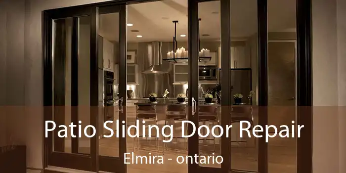 Patio Sliding Door Repair Elmira - ontario