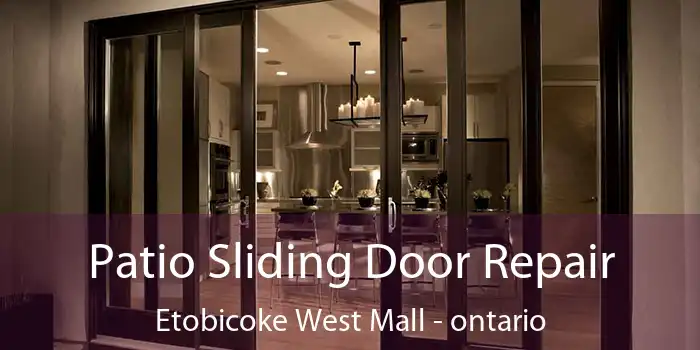 Patio Sliding Door Repair Etobicoke West Mall - ontario