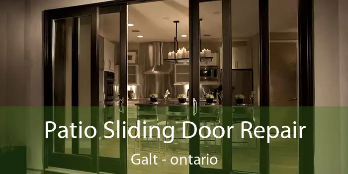 Patio Sliding Door Repair Galt - ontario