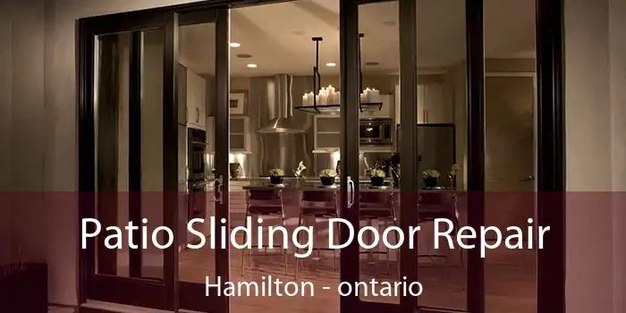 Patio Sliding Door Repair Hamilton - ontario