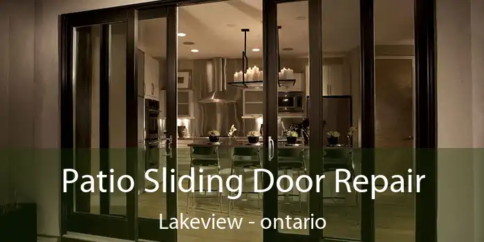 Patio Sliding Door Repair Lakeview - ontario