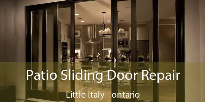 Patio Sliding Door Repair Little Italy - ontario