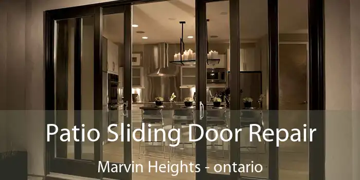 Patio Sliding Door Repair Marvin Heights - ontario