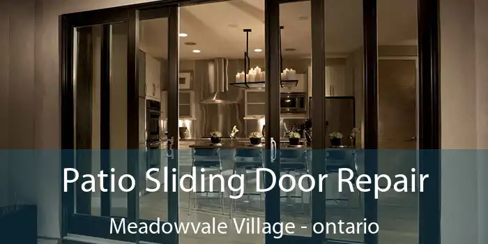 Patio Sliding Door Repair Meadowvale Village - ontario