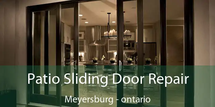 Patio Sliding Door Repair Meyersburg - ontario