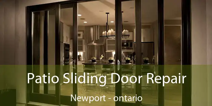 Patio Sliding Door Repair Newport - ontario
