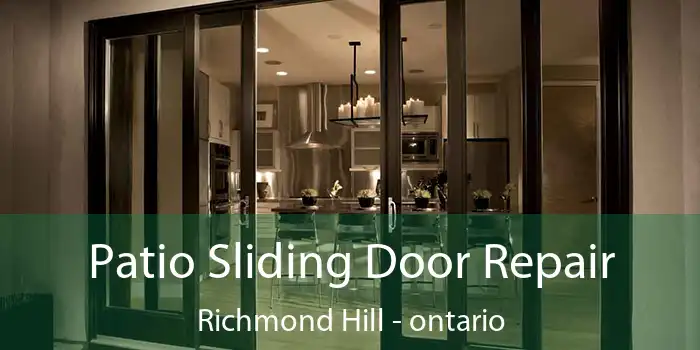 Patio Sliding Door Repair Richmond Hill - ontario