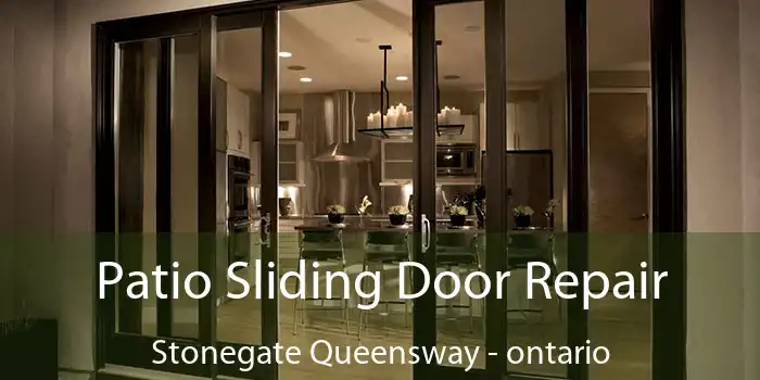 Patio Sliding Door Repair Stonegate Queensway - ontario