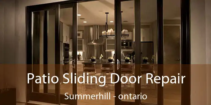 Patio Sliding Door Repair Summerhill - ontario