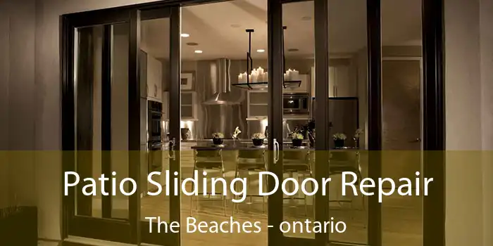 Patio Sliding Door Repair The Beaches - ontario