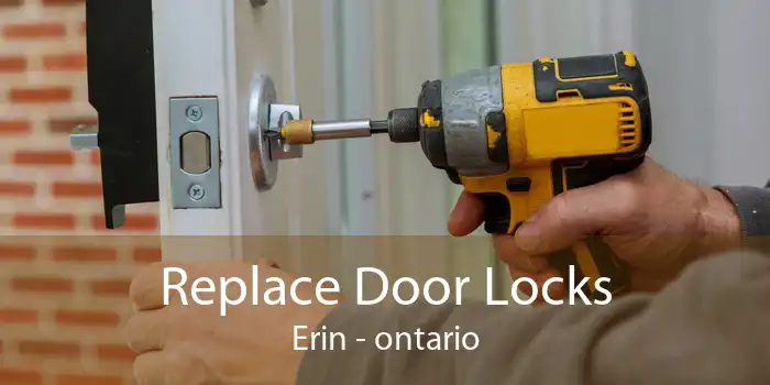 Replace Door Locks Erin - ontario