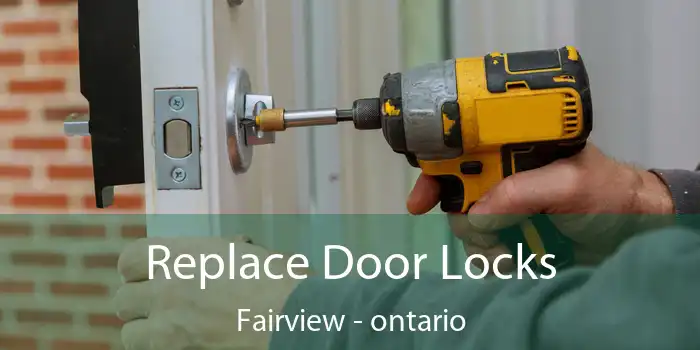 Replace Door Locks Fairview - ontario