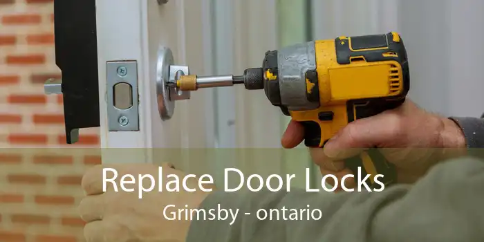 Replace Door Locks Grimsby - ontario