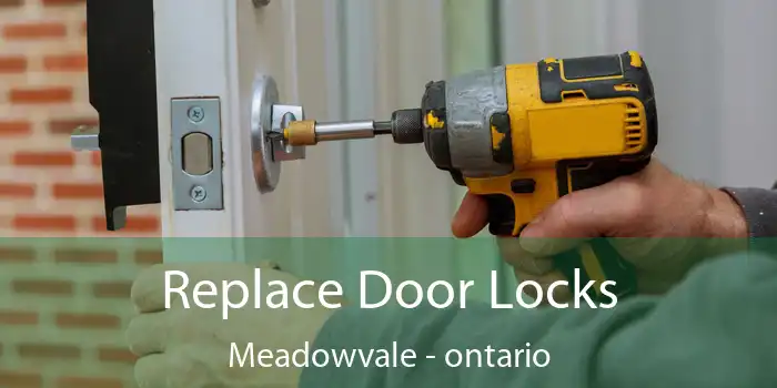 Replace Door Locks Meadowvale - ontario