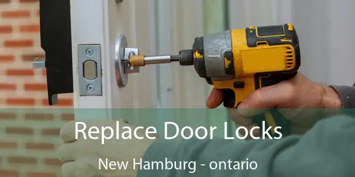 Replace Door Locks New Hamburg - ontario