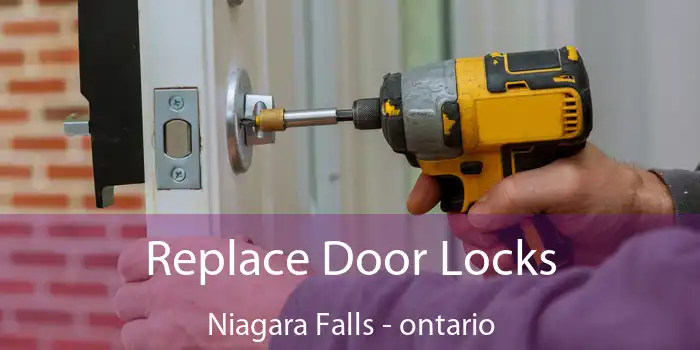 Replace Door Locks Niagara Falls - ontario