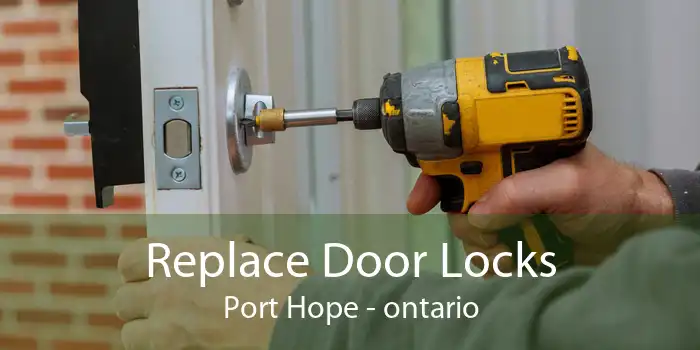 Replace Door Locks Port Hope - ontario