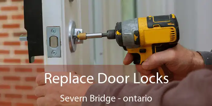 Replace Door Locks Severn Bridge - ontario