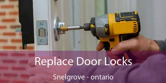 Replace Door Locks Snelgrove - ontario