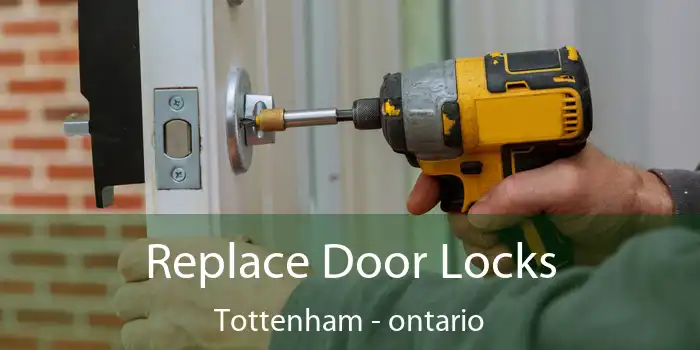 Replace Door Locks Tottenham - ontario