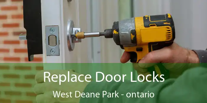 Replace Door Locks West Deane Park - ontario