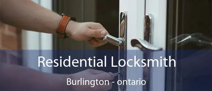 Residential Locksmith Burlington - ontario