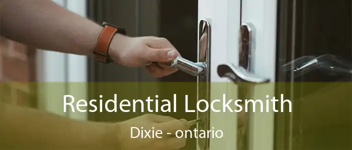 Residential Locksmith Dixie - ontario