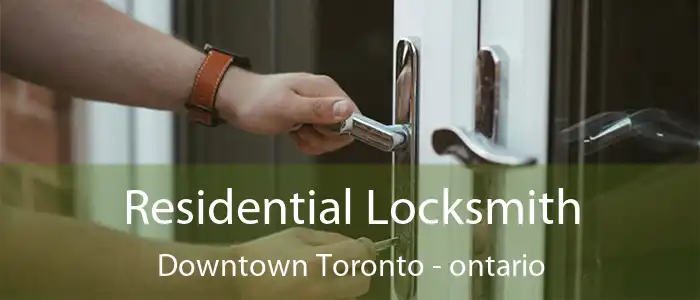 Residential Locksmith Downtown Toronto - ontario