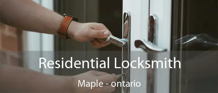 Residential Locksmith Maple - ontario