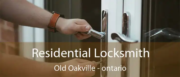 Residential Locksmith Old Oakville - ontario