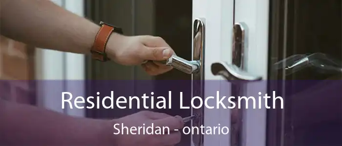 Residential Locksmith Sheridan - ontario