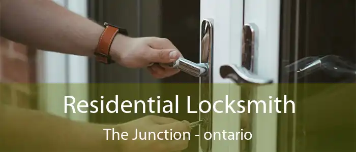 Residential Locksmith The Junction - ontario