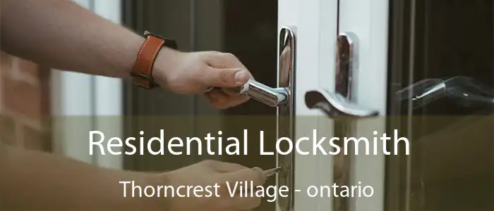 Residential Locksmith Thorncrest Village - ontario