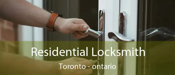 Residential Locksmith Toronto - ontario