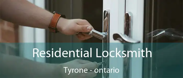 Residential Locksmith Tyrone - ontario
