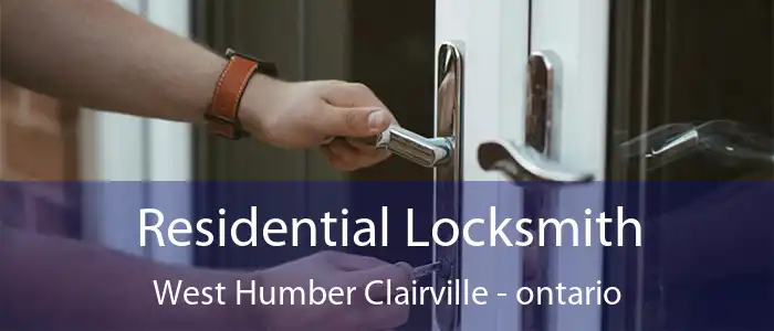 Residential Locksmith West Humber Clairville - ontario