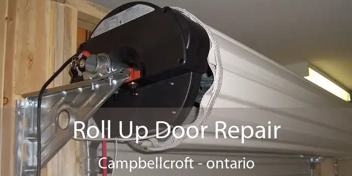 Roll Up Door Repair Campbellcroft - ontario