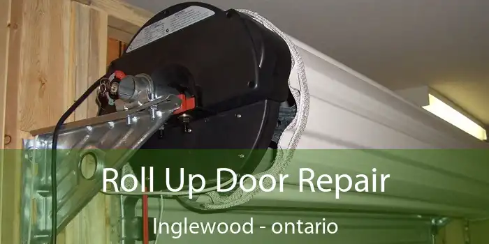 Roll Up Door Repair Inglewood - ontario