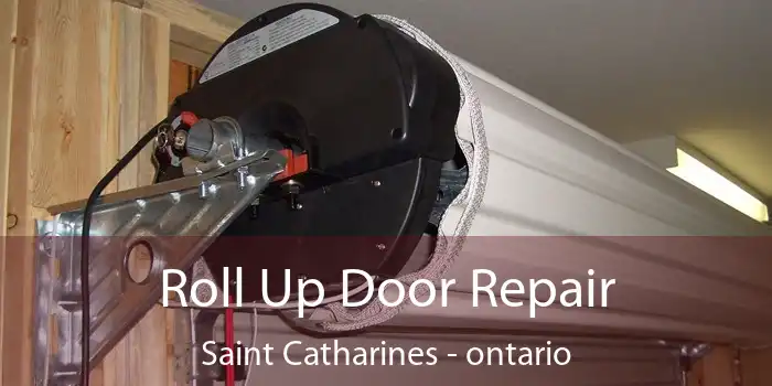 Roll Up Door Repair Saint Catharines - ontario