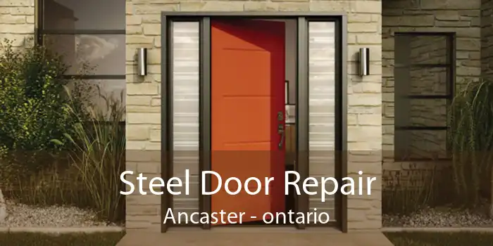 Steel Door Repair Ancaster - ontario