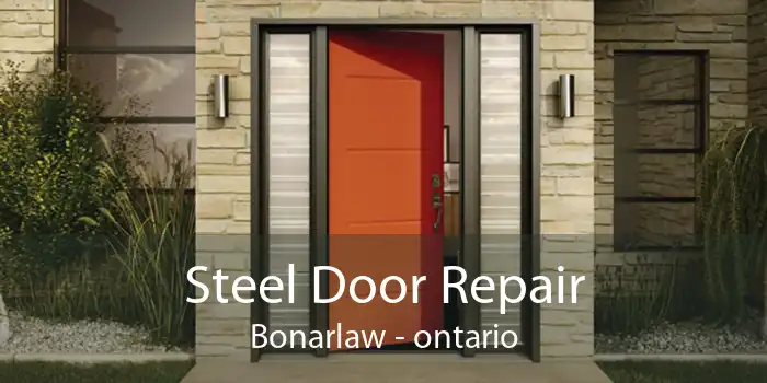 Steel Door Repair Bonarlaw - ontario