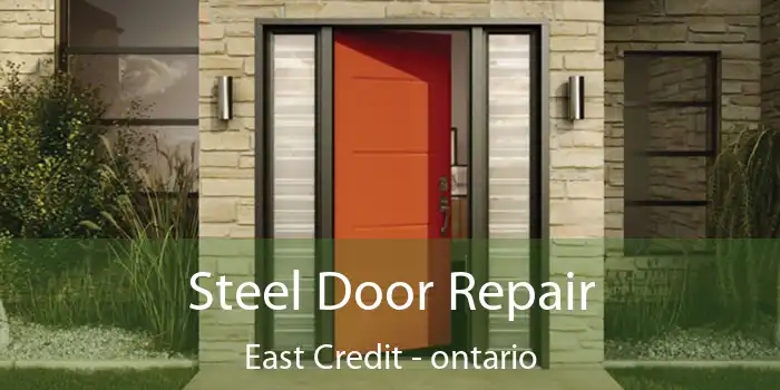Steel Door Repair East Credit - ontario