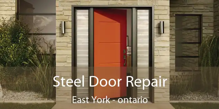 Steel Door Repair East York - ontario