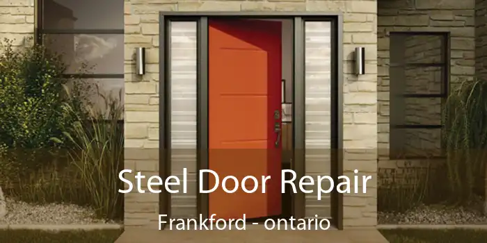 Steel Door Repair Frankford - ontario