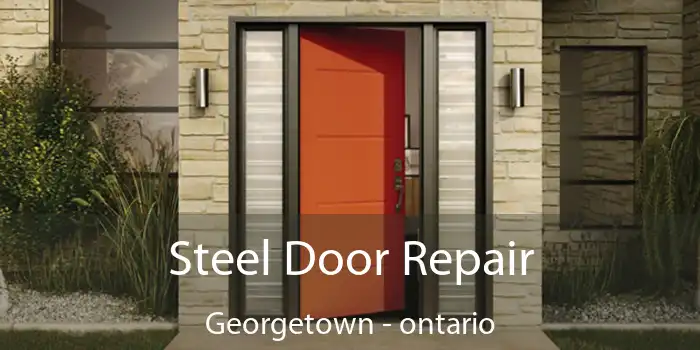 Steel Door Repair Georgetown - ontario