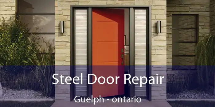 Steel Door Repair Guelph - ontario